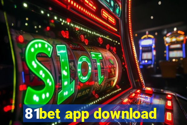 81bet app download